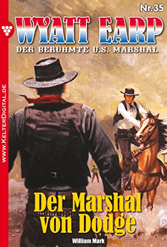 Wyatt Earp 35 - Western: Der Marshal von Dodge (German Edition)