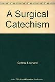 A surgical catechism