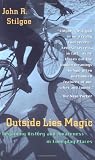 Outside Lies Magic: Regaining History and Awareness in Everyday Places