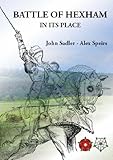 The Battle of Hexham in its place