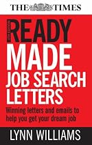 Readymade Job Search Letters: Winning Letters and E-Mails to Help You Get Your Dream Job