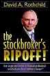The stockbroker's RIPOFF!: how to get your broker or financial professional to refund your losses without a lawyer