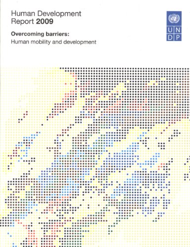 Human Development Report 2009: Overcoming Barriers: Human Mobility and Development