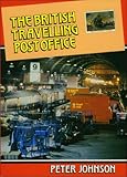 The British Travelling Post Office