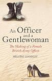 Picture of An Officer and a Gentlewoman: The Making of a Female British Army Officer