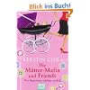 Die M�tter-Mafia und Friends: Das Imperium schl�gt zur�ck