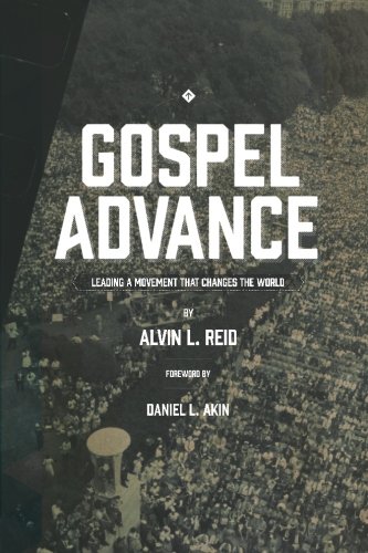 Gospel Advance: Leading A Movement That Changes The World