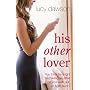 His Other Lover: You think he might be having an affair -do you walk out, or fight back?
