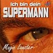Ich Bin Dein Supermann