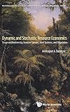 Dynamic and stochastic resource economics : essays on biodiversity, invasive species, joint systems, and regulation