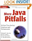 More Java Pitfalls: 50 New Time-Saving Solutions and Workarounds