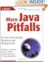More Java Pitfalls: 50 New Time-Saving Solutions and Workarounds