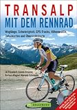 Transalp mit dem Rennrad: Anfahrt, Wegl&auml;nge, Schwierigkeit, Detailkarten, H&ouml;henprofile und &Uuml;bersichtskarten - 