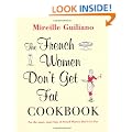 The French Women Don't Get Fat Cookbook