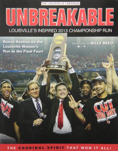 Unbreakable: Louisville's Inspired 2013 Championship Run