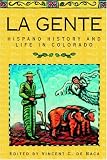 La Gente: Hispano History and Life in Colorado
