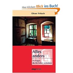 Alles anders. 15 Fragen, die Ihr Leben ver�ndern