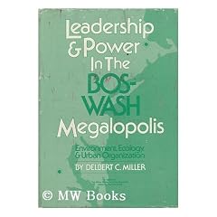 Leadership and Power in the Bos-Wash Megalopolis: Environment, Ecology and Urban Organization (Urban Research S.)
