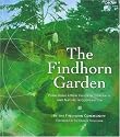 The Findhorn Garden: Pioneering a New Vision of Humanity and Nature in Cooperation (Findhorn Community)