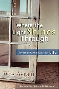 Where the Light Shines Through: Discerning God in Everyday Life