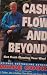 Books : Cash Flow and Beyond: Get Cash Flowing Your Way!