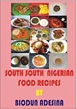 SOUTH SOUTHERN NIGERIAN FOOD RECIPES