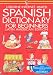 Spanish Dictionary for Beginners (Beginners Dictionaries)