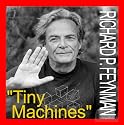 Tiny Machines - The Feynman Lecture on Nanotechnology