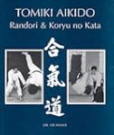 Tomiki Aikido: Randori & Koryu no Kata