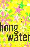 Bongwater