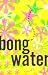 Bongwater