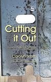 Cutting It Out: A Journey Through Psychotherapy And Self-harm