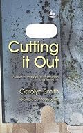 Cutting It Out: A Journey Through Psychotherapy And Self-harm