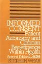 Informed Consent: Patient Autonomy and Clinician Beneficence Within Health Care (Clinical Medical Ethics Series) (Spanish Edition)