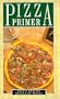 Pizza Primer (Cole's Cooking Companion Series)