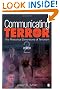 Communicating Terror: The Rhetorical Dimensions of Terrorism