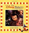The Disney Bakery: 30 Magical Recipes