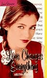Love Changes Everything (Love Stories #6)