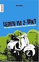Leben im 2-Takt: Aus dem Leben eines Blechrollerfahrers