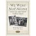 We Were Not Alone: How an Lds Family Survived World War II Berlin