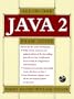 Java 2 Certification Exam Guide for Programmers and Developers