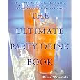 Cheap Deals on The Ultimate Party Drink Book: Over 750 Recipes for Cocktails, Smoothies, Blender Drinks, Non-Alcoholic Drinks, and More