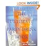 The Ultimate Party Drink Book: Over 750 Recipes for Cocktails, Smoothies, Blender Drinks, Non-Alcoholic Drinks, and More