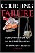 Courting Failure: How Competition for Big Cases Is Corrupting the Bankruptcy Courts