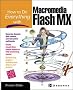How to Do Everything with Macromedia Flash MX