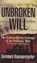 Unbroken Will: The Extraordinary Courage of an Ordinary Man