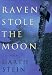 Books : Raven Stole the Moon