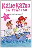 Thumbnail image for Super Special: Going Overboard! (Katie Kazoo, Switcheroo)