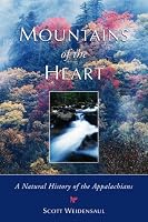 Mountains of the Heart: A Natural History of the Appalachians