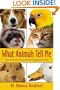 What Animals Tell Me: True Stories of an Animal Communicator